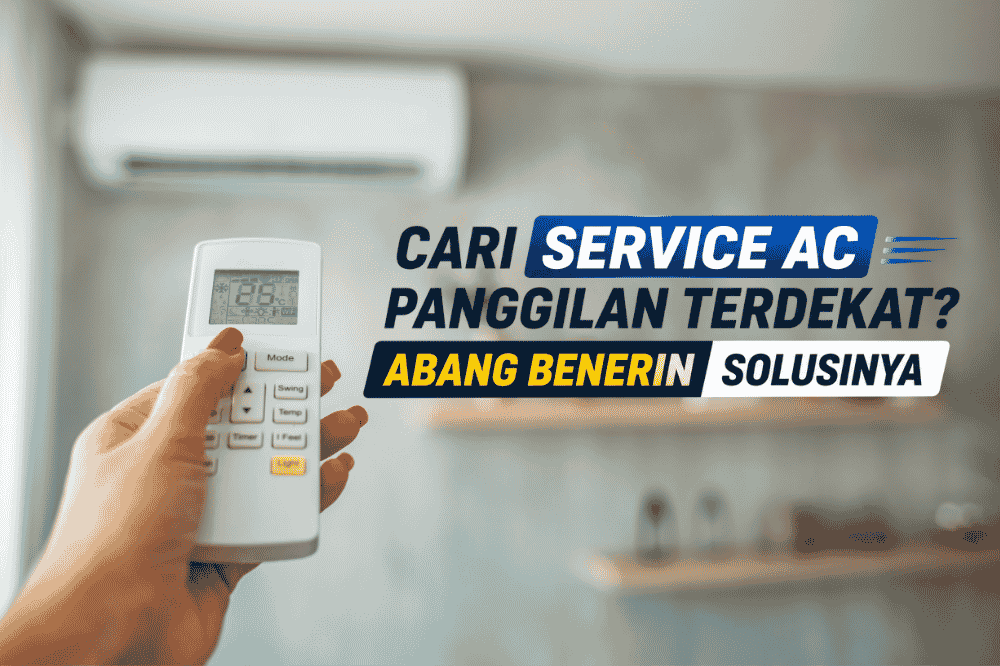 Cari service AC panggilan terdekat? Abang Benerin solusinya!