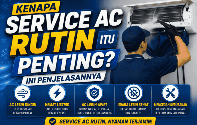 Kenapa service AC rutin itu penting? Ini penjelasannya!