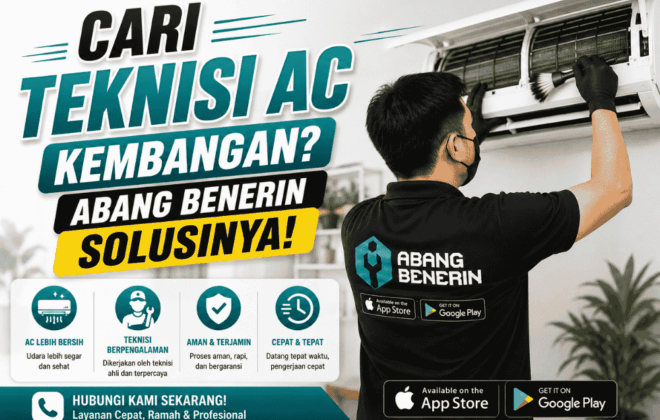 Cari teknisi AC kembangan? Abang Benerin solusinya!