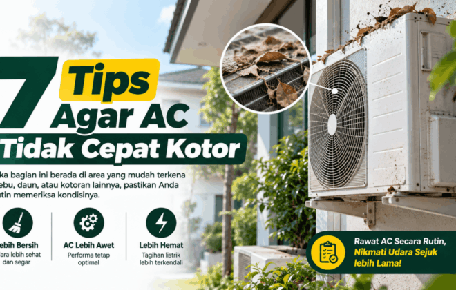 7 tips agar AC tidak cepat kotor