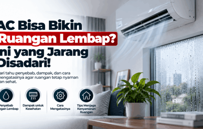 AC bisa bikin ruangan lembap ini yang jarang disadari