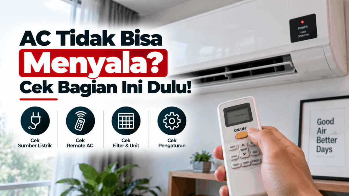AC tidak bisa menyala cek bagian ini dulu