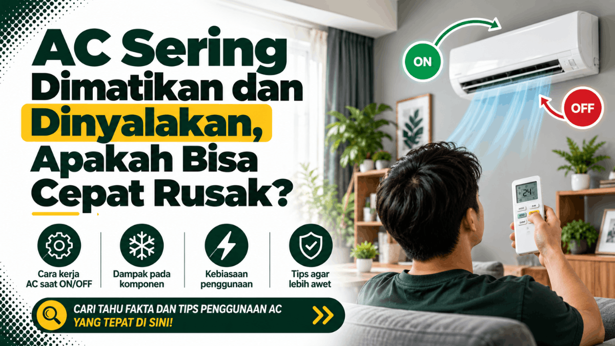 AC sering dimatikan dan dinyalakan apakah bisa cepat rusak