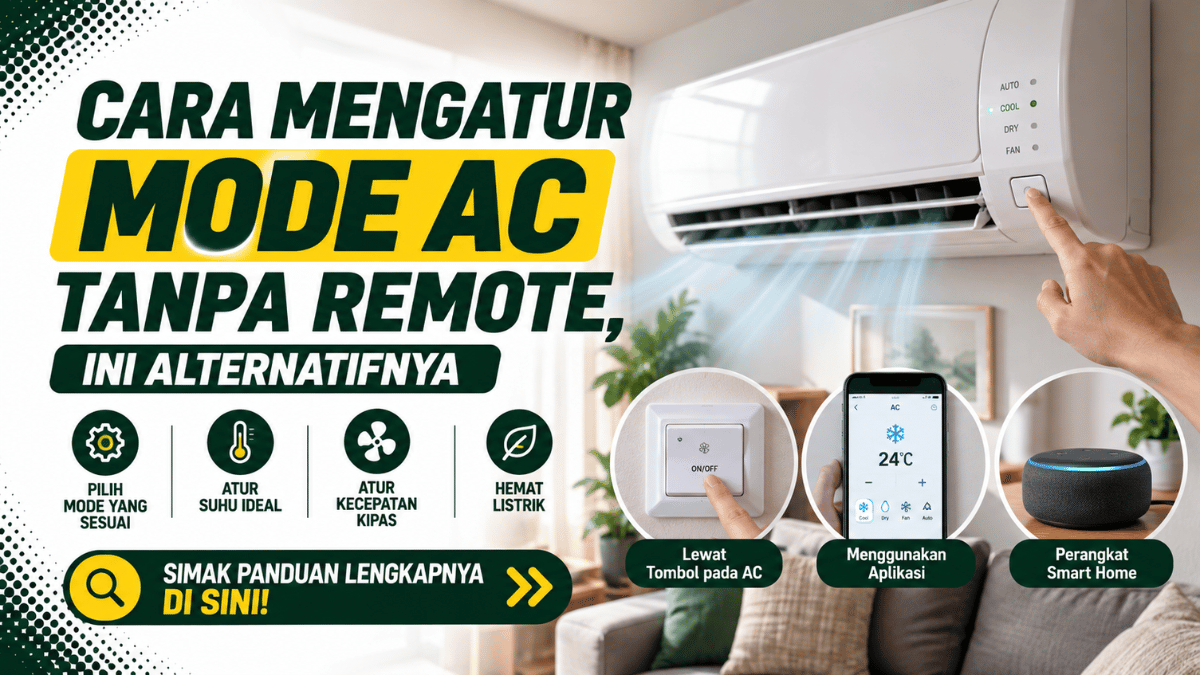 cara mengatur mode AC tanpa remote ini alternatifnya