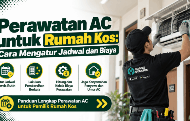 perawatan AC untuk rumah kos cara mengatur jadwal dan biaya