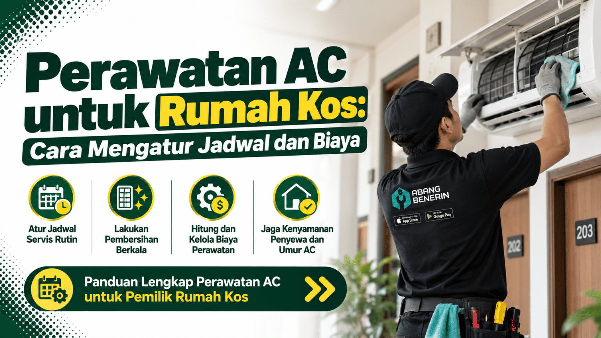 perawatan AC untuk rumah kos cara mengatur jadwal dan biaya