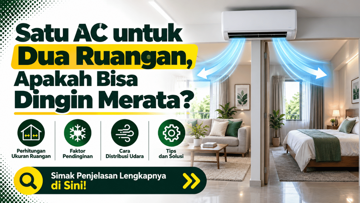 satu AC untuk dua ruangan apakah bisa dingin merata